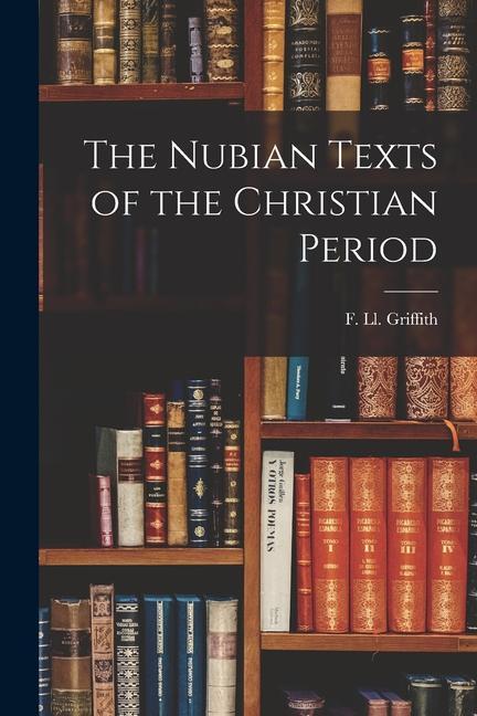 The Nubian Texts of the Christian Period