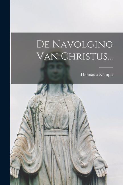 De Navolging Van Christus...