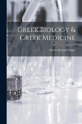 Greek Biology & Greek Medicine