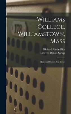 Williams College, Williamstown, Mass: Historical Sketch And Views