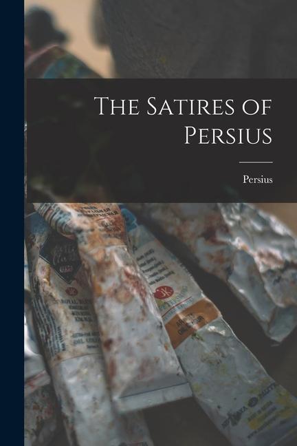 The Satires of Persius