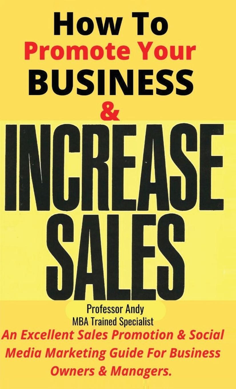 How To Promote Your Business & Increase Sales