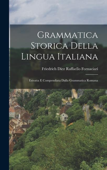 Grammatica Storica Della Lingua Italiana