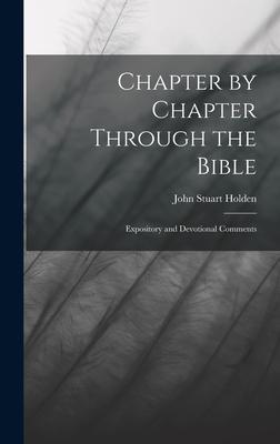 Chapter by Chapter Through the Bible: Expository and Devotional Comments