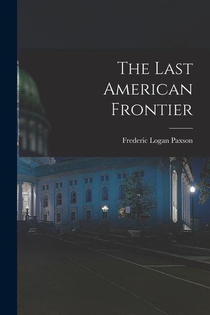 The Last American Frontier