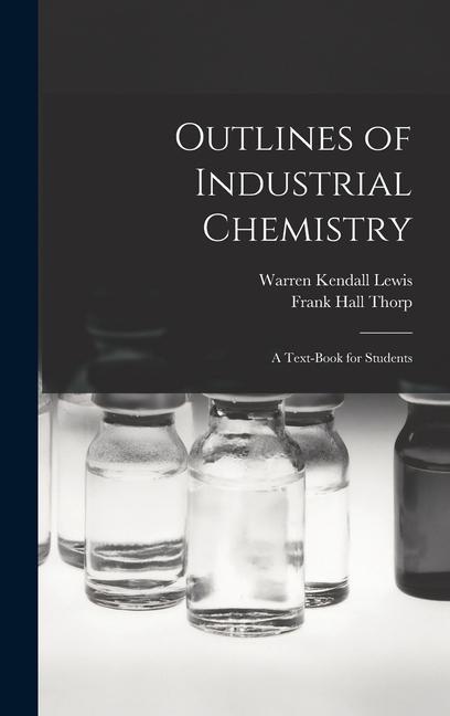 Outlines of Industrial Chemistry: A Text-Book for Students