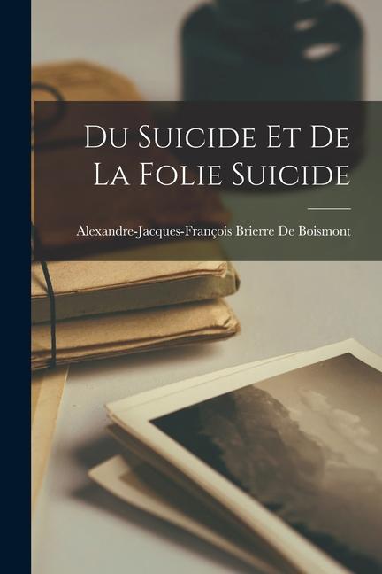 Du Suicide Et De La Folie Suicide