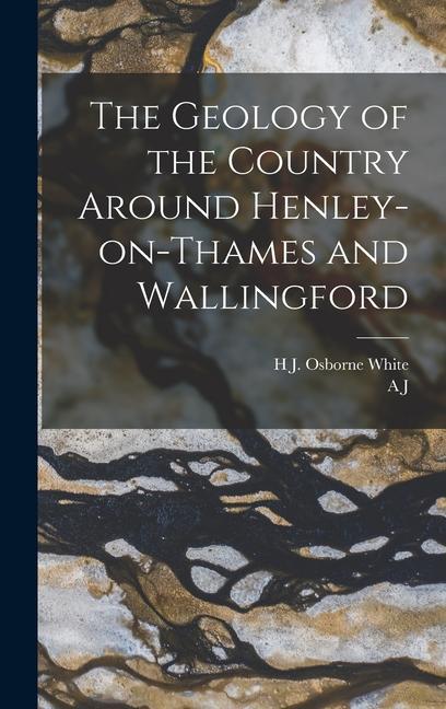 The Geology of the Country Around Henley-on-Thames and Wallingford