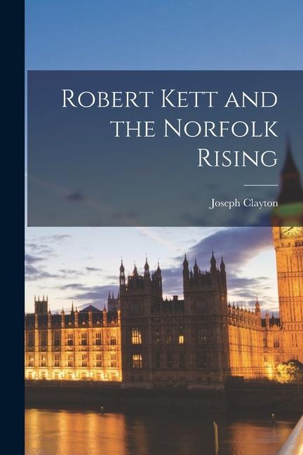 Robert Kett and the Norfolk Rising