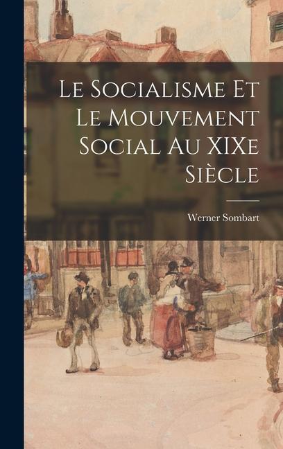 Le socialisme et le mouvement social au XIXe siècle