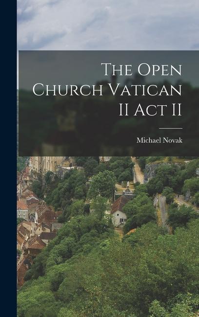 The Open Church Vatican II Act II