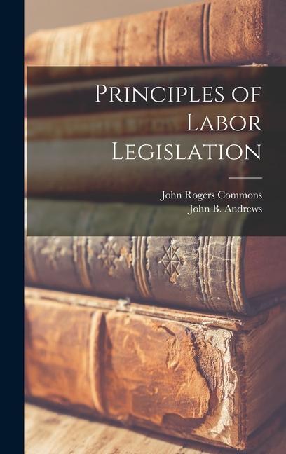 Principles of Labor Legislation