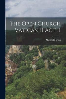 The Open Church Vatican II Act II