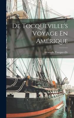 De Tocqueville's Voyage En Amérique