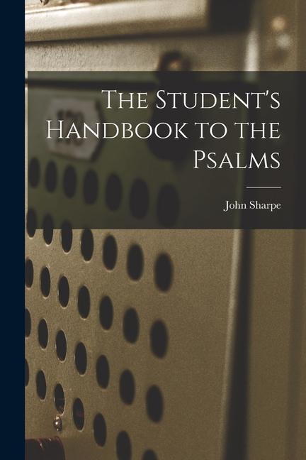 The Student's Handbook to the Psalms