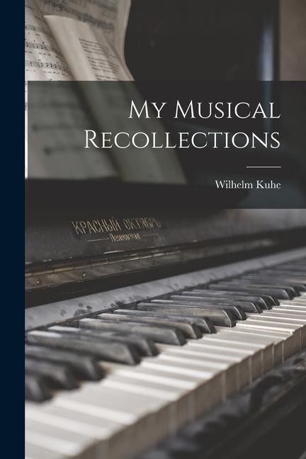 My Musical Recollections