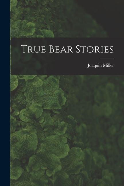 True Bear Stories