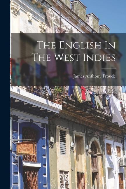 The English In The West Indies