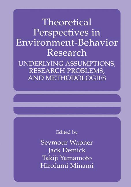 Theoretical Perspectives in Environment-Behavior Research