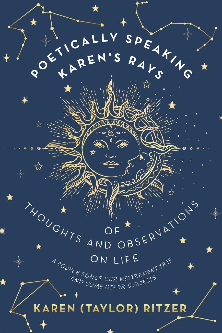 Poetically Speaking  Karen's Rays  of Thoughts and Observations on Life