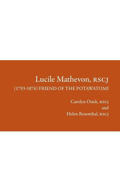 Lucile Mathevon, RSCJ (1793-1876): Friend of the Potawatomi