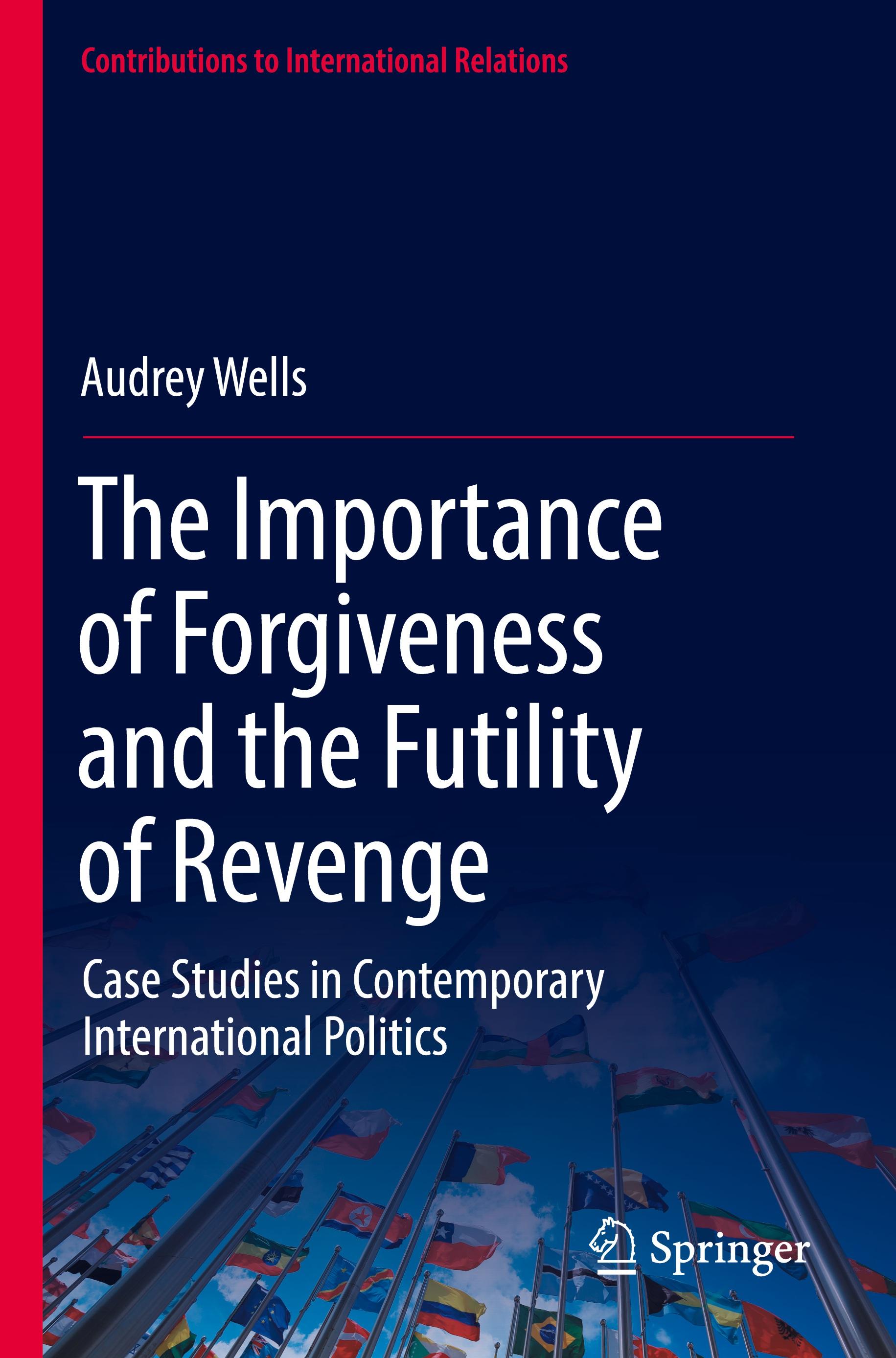 The Importance of Forgiveness and the Futility of Revenge