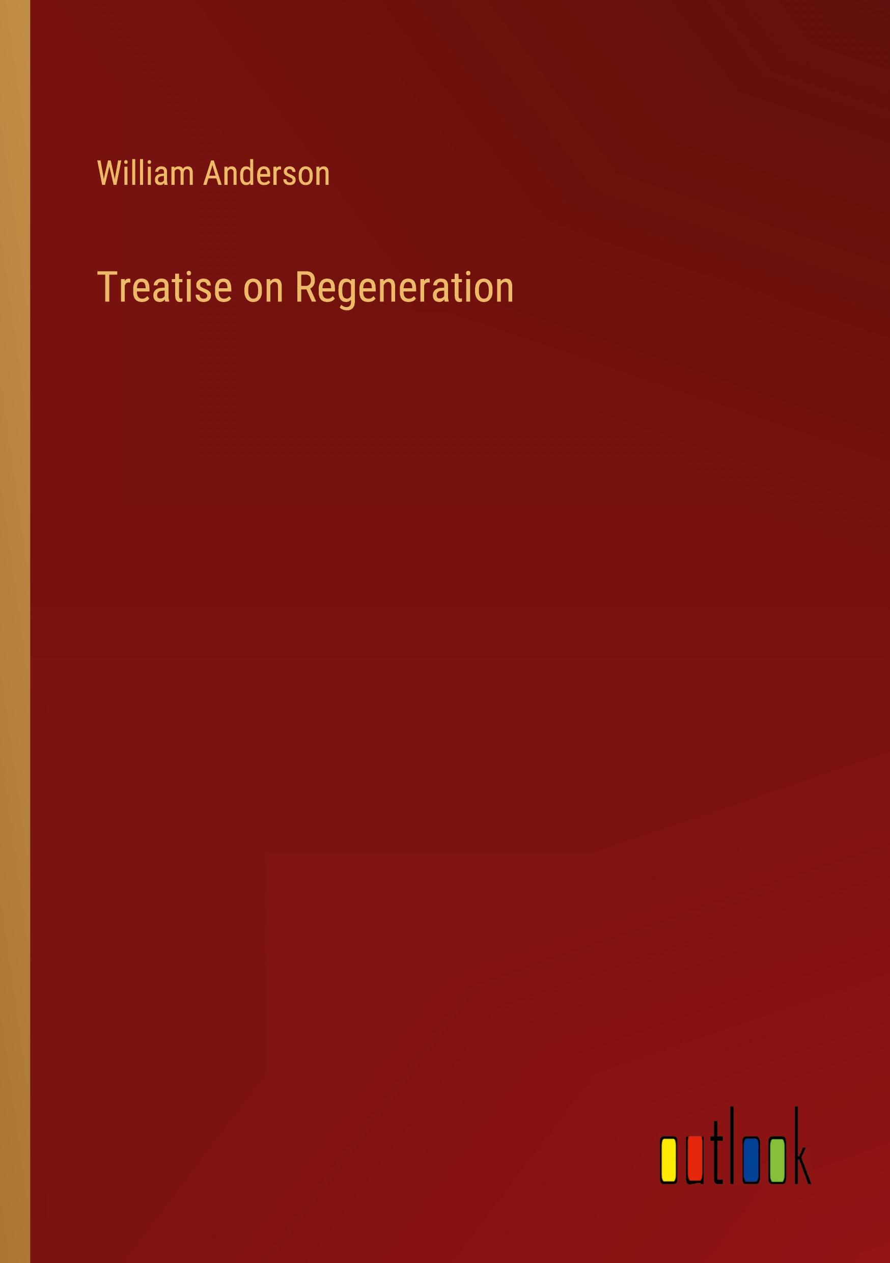 Treatise on Regeneration