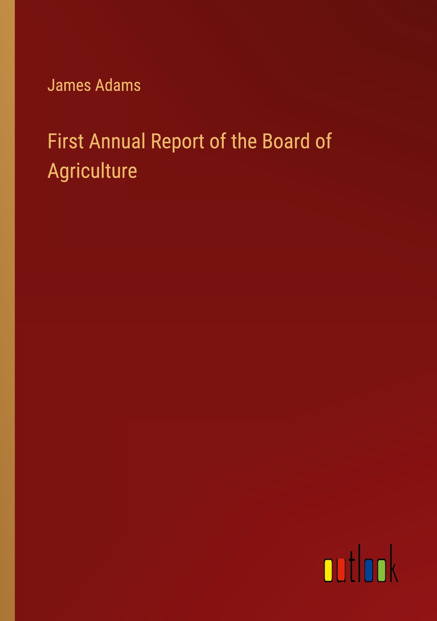 First Annual Report of the Board of Agriculture