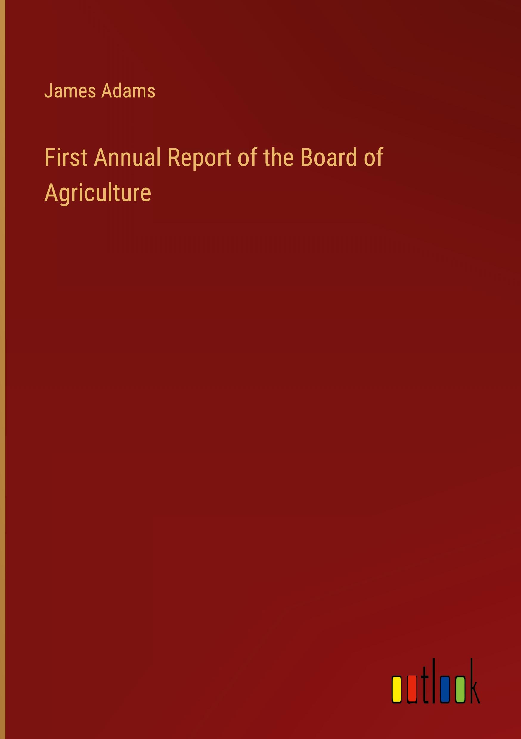 First Annual Report of the Board of Agriculture