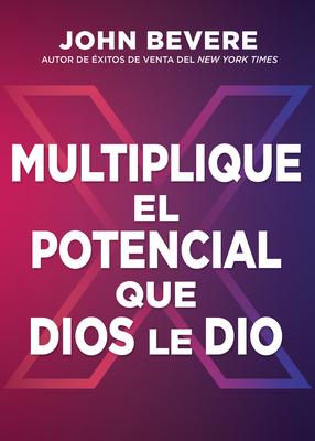 Multiplique el potencial que Dios le dio