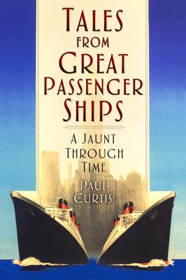 Tales from Great Passenger Ships