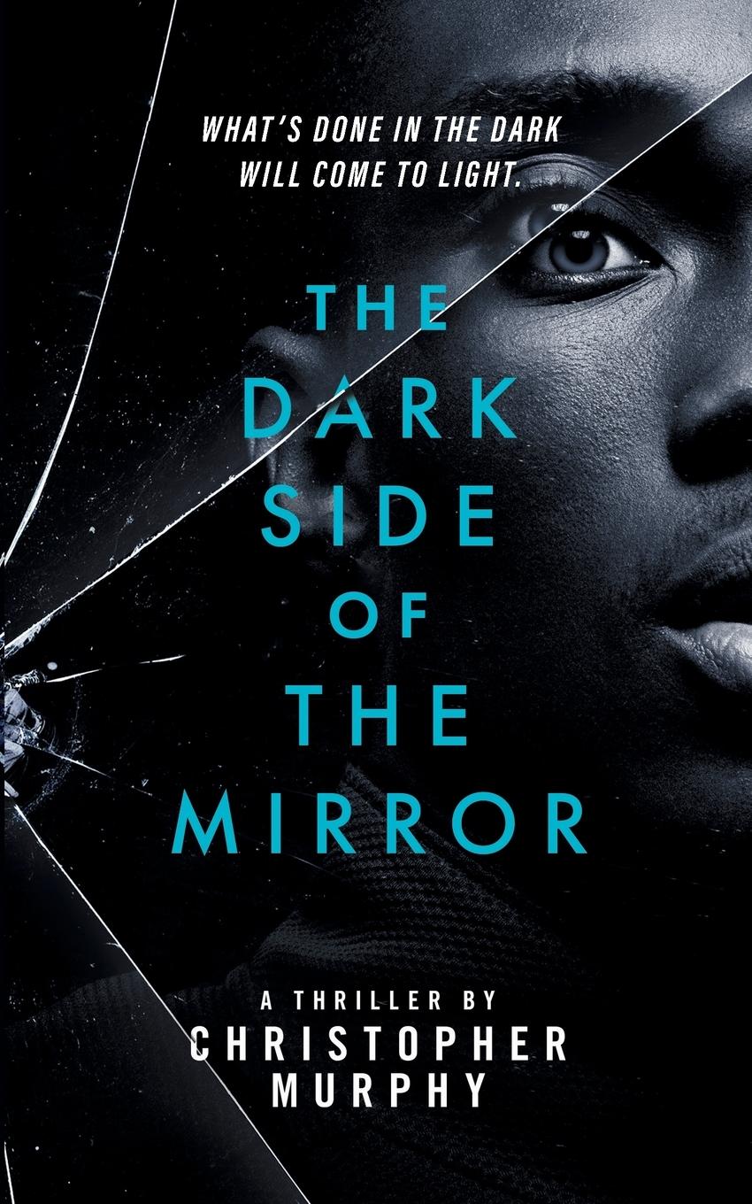 The Dark Side of the Mirror