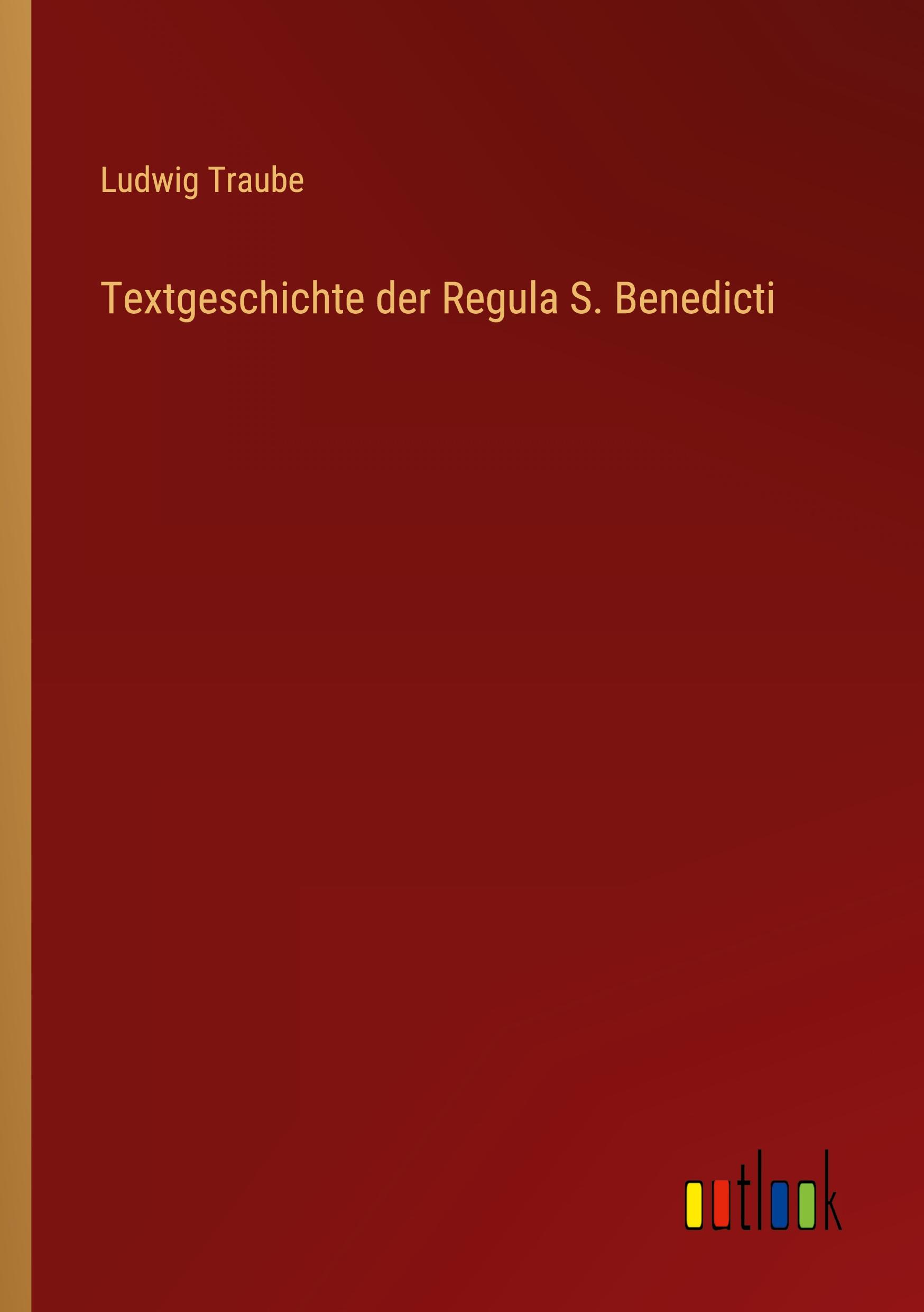 Textgeschichte der Regula S. Benedicti