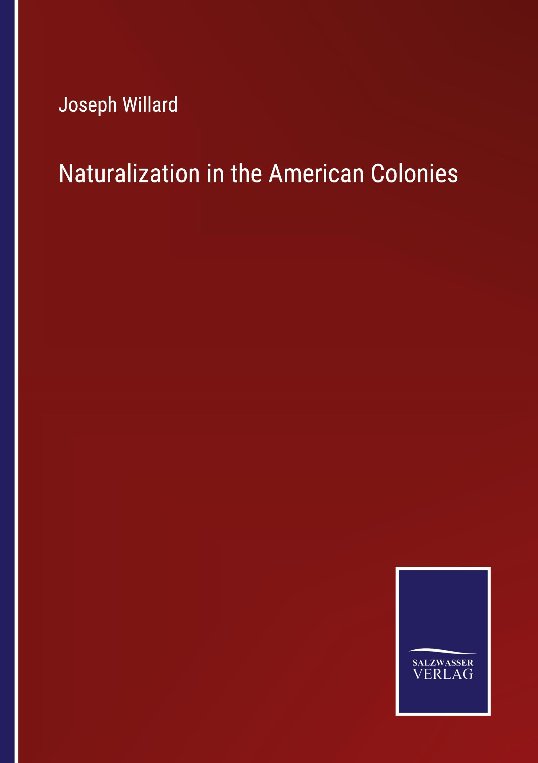 Naturalization in the American Colonies