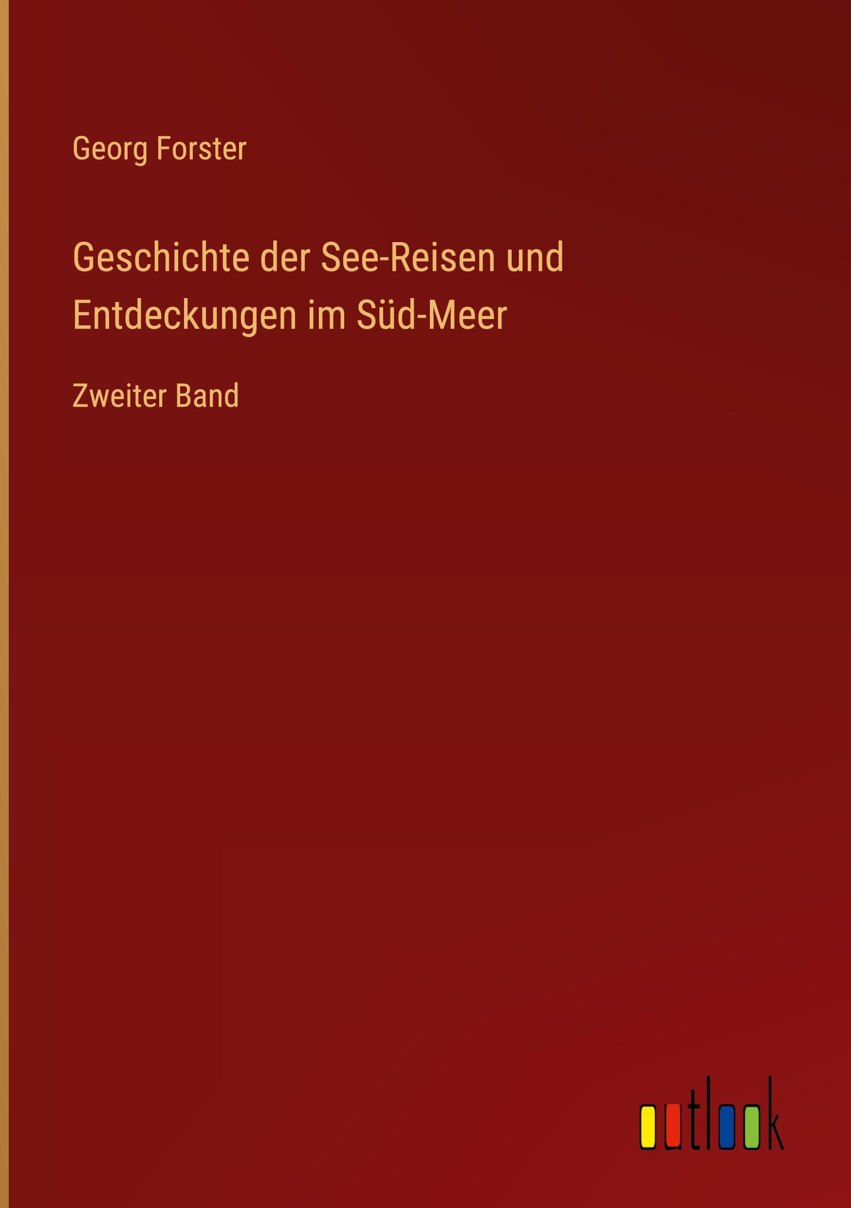 Geschichte der See-Reisen und Entdeckungen im Süd-Meer