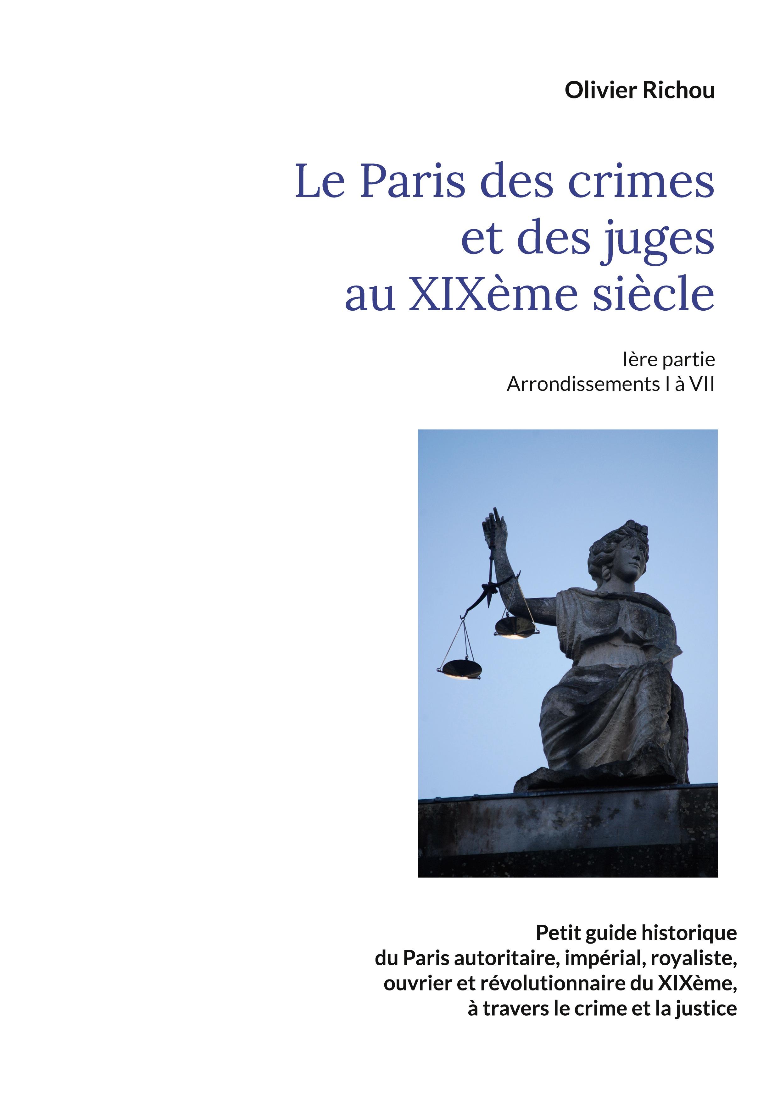 Le Paris criminel et judiciaire du XIXème siècle