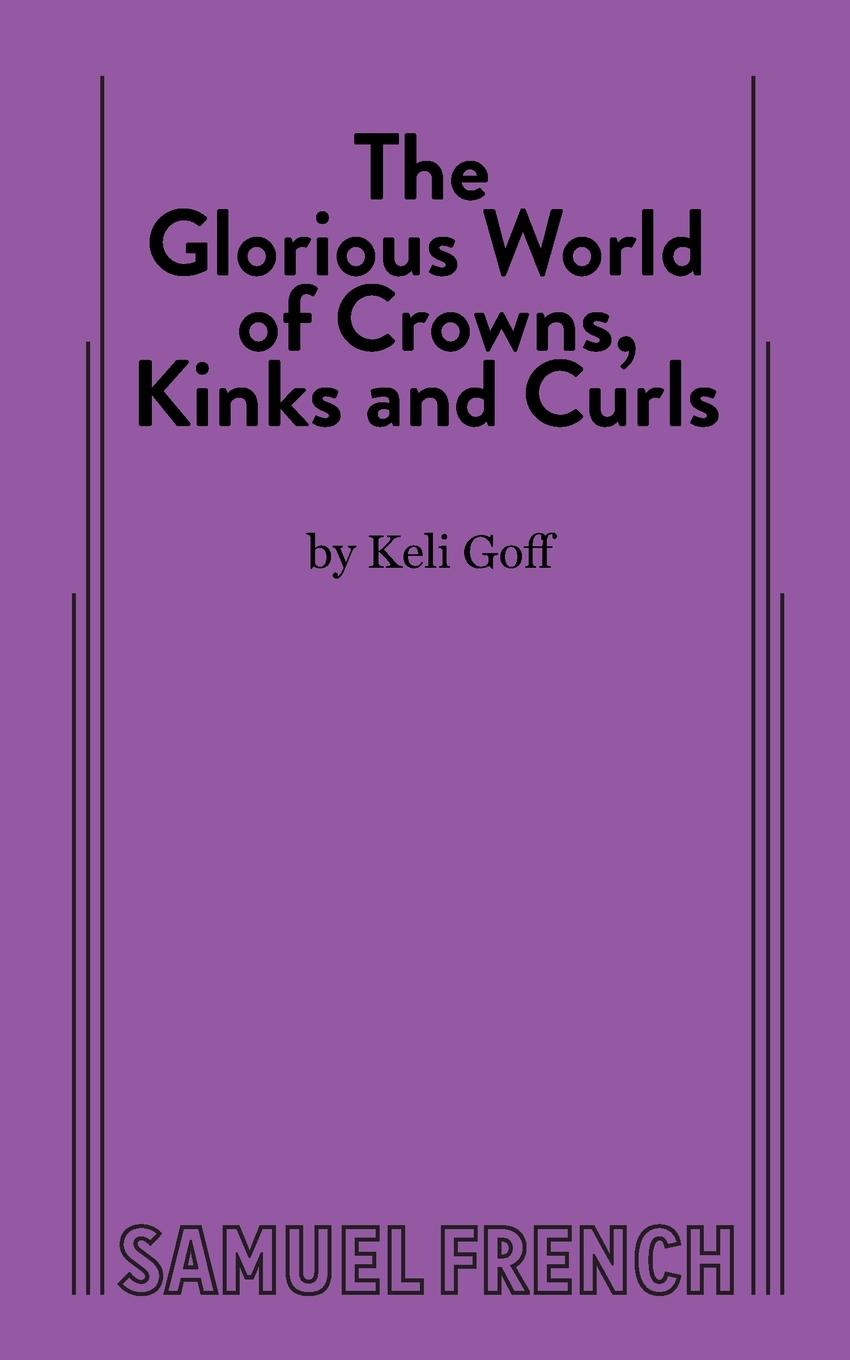 The Glorious World of Crowns, Kinks and Curls