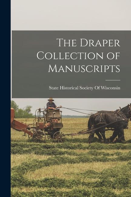 The Draper Collection of Manuscripts