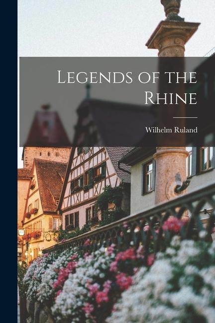 Legends of the Rhine