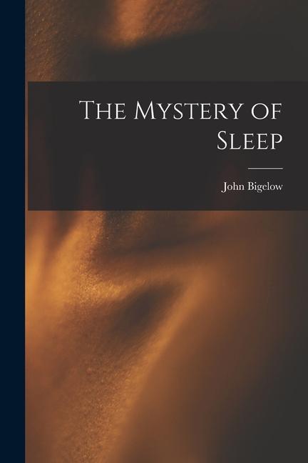 The Mystery of Sleep