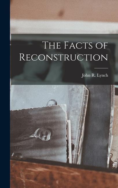 The Facts of Reconstruction