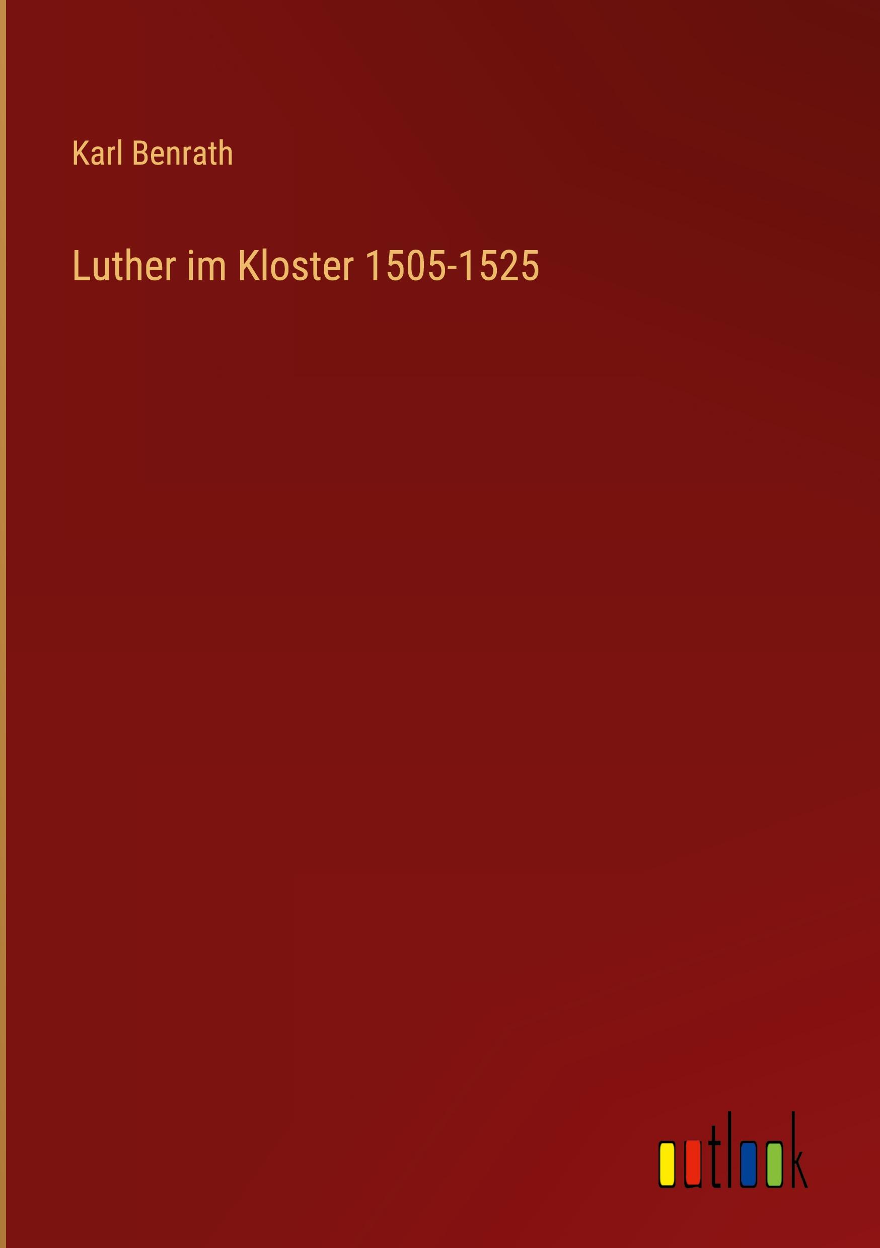 Luther im Kloster 1505-1525