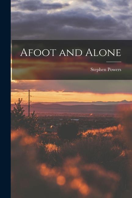 Afoot and Alone