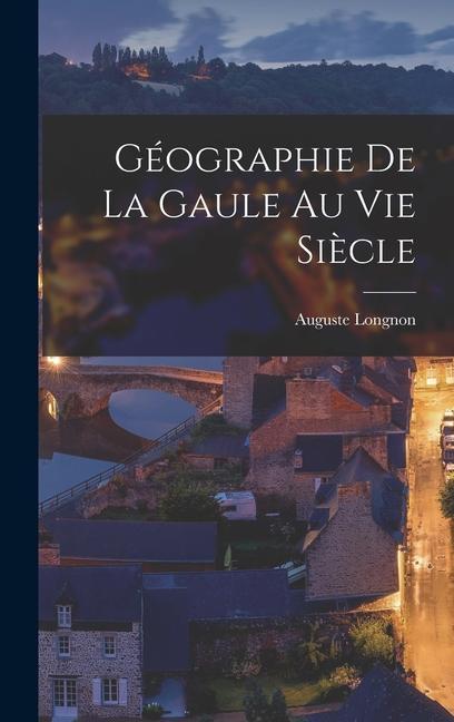 Géographie De La Gaule Au Vie Siècle