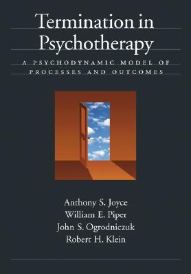 Termination in Psychotherapy: A Psychodynamic Model of Processes and Outcomes