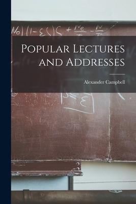 Popular Lectures and Addresses