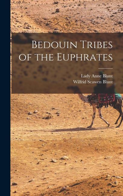 Bedouin Tribes of the Euphrates