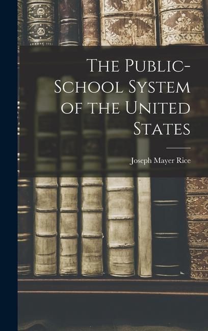 The Public-school System of the United States