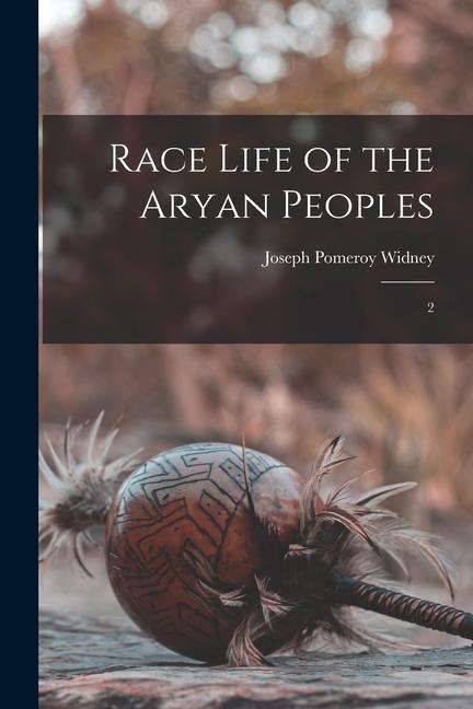 Race Life of the Aryan Peoples: 2