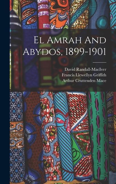 El Amrah And Abydos, 1899-1901